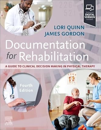 Documentation for Rehabilitation: A Guide to Clinical Decision Making in Physical Therapy (4th Edition) - Epub + Converted Pdf